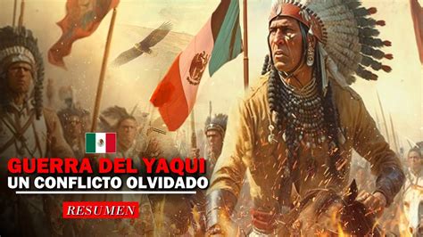 La Rivolta del Yaqui: Un Atto di Resistenza Indigeno guidato da Ignacio Bonillas